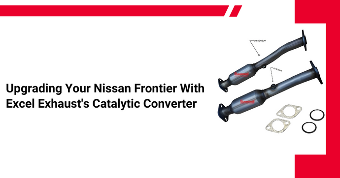 Upgrading Your Nissan Frontier with Excel Exhaust's Catalytic Converter